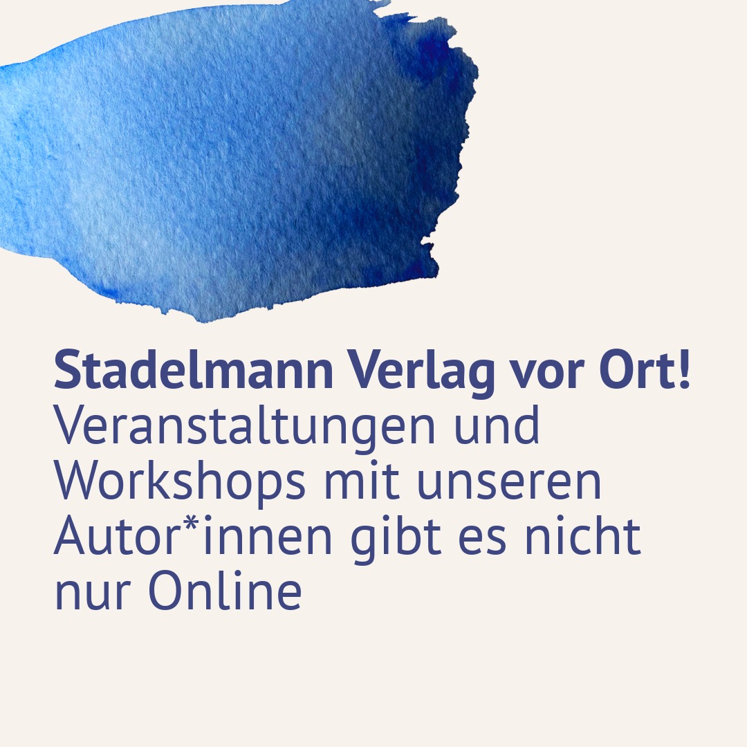 Veranstaltungen mit dem Stadelmann Verlag Veranstaltungen mit dem Stadelmann Verlag